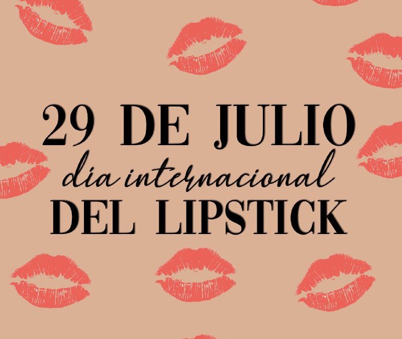 29 de Julio se celebra el Día Internacional del Lipstick