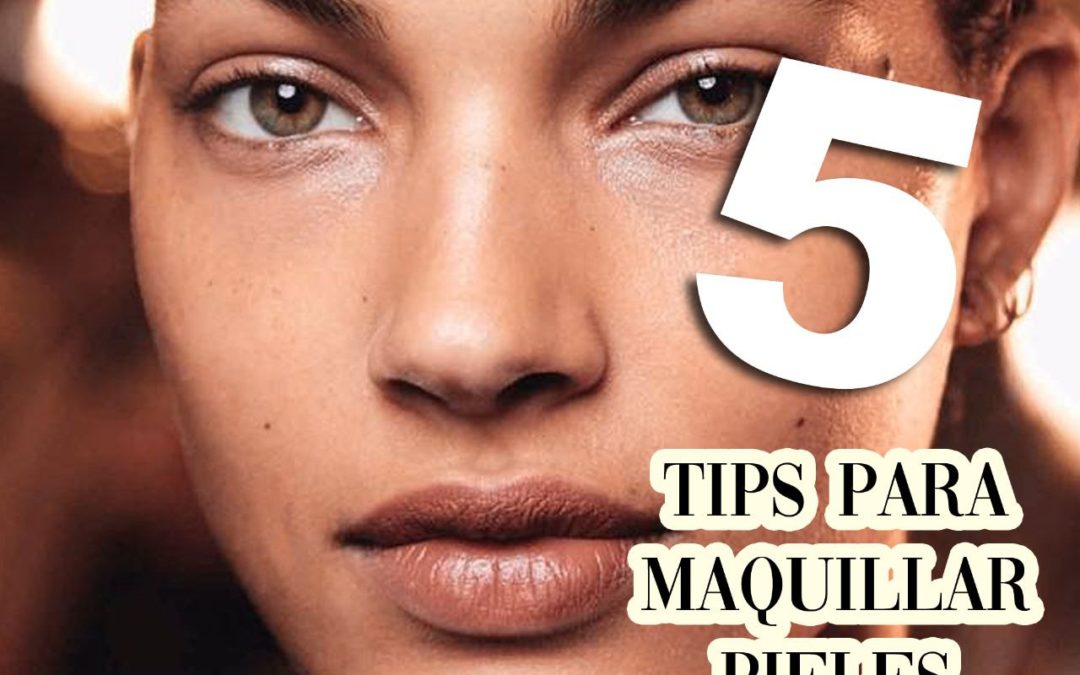 5 tips para maquillar pieles morenas